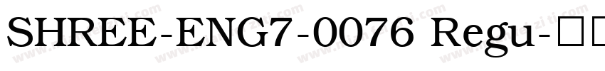 SHREE-ENG7-0076 Regu字体转换